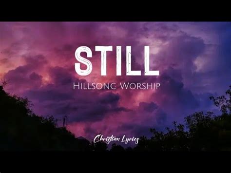 still song lyrics|lyrics for still hillsong.